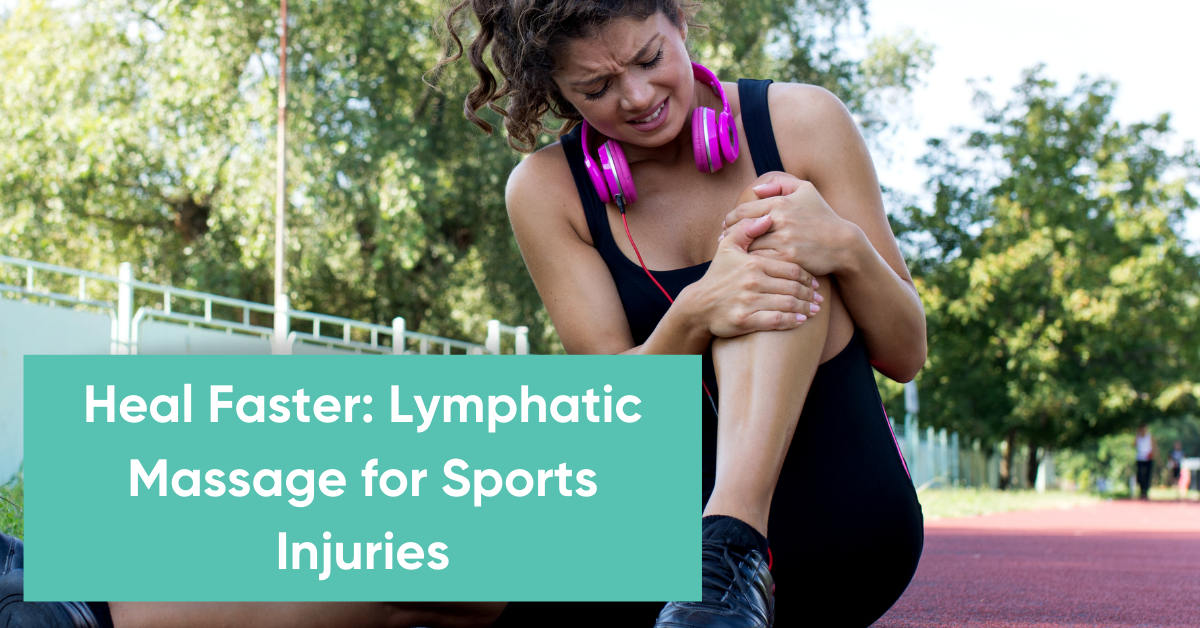 Heal Faster: Lymphatic Massage for Sports Injuries
