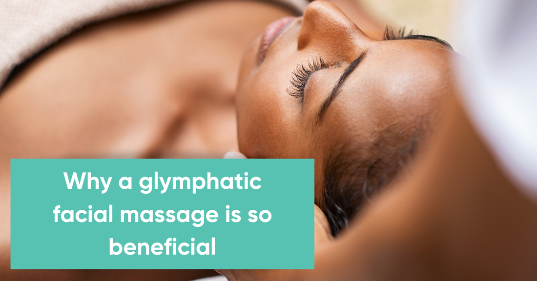BLOG Why a glymphatic facial massage is so beneficial|Glymphatic facial massages with Chelsey Jean lympahtics|Great for using alongside a simple glymphatic massage!|The benefits of a glymphatic facial massage
